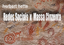 Redes Sociais x Massa Cinzenta